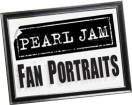 Pearl Jam Fan Portraits